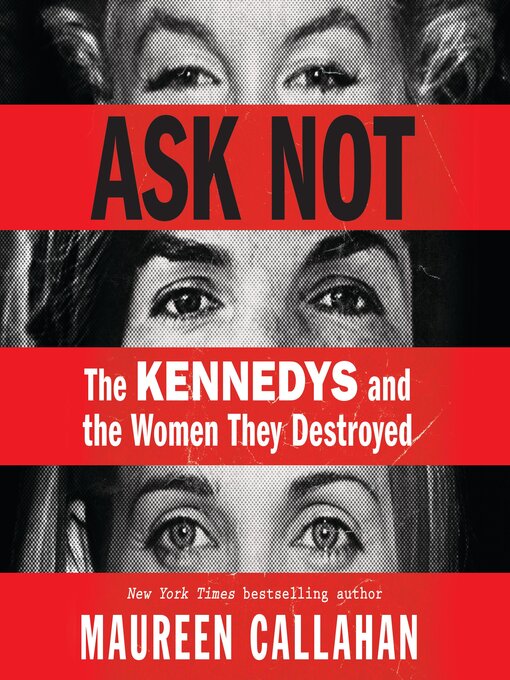 Title details for Ask Not by Maureen Callahan - Available